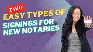 2 "Easy" Types of Signings for New Notaries