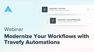 Modernize Your Workflows with Travefy Automations