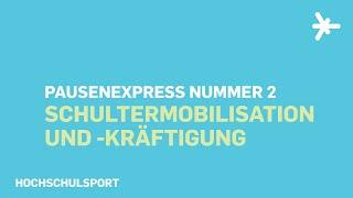 Schultermobilisation und -kräftigung (Pausenexpress #2) | Hochschulsport