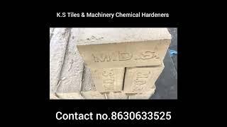 k.s tiles and machinery chemical hardeners