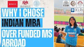 Why I chose Indian MBA over MS Abroad (fully funded) | Merits and Demerits