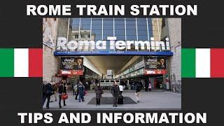 ROMA TERMINI - ROME TRAIN STATION TIPS AND INFORMATION