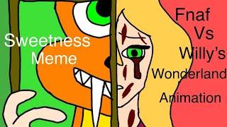 Sweetness Meme (FNAF Vs Willy’s Wonderland Animation)