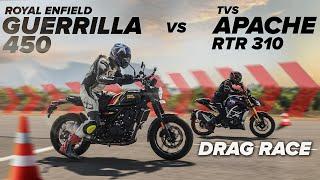 Royal Enfield Guerrilla 450 vs TVS Apache RTR 310 | Drag Race | PowerDrift