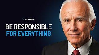 You Should Be Responsible For Everything | The Best Motivational Speech Compilation Jim Rohn