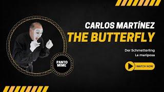 The Butterfly by Spanish Mime Actor Carlos Martínez