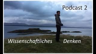 Poscast 2 - Wissenschaftliches Denken