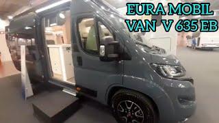 EURA MOBIL VAN V 635 EB #furgonato #camper #van su #fiat #ducato - #salonedelcamper #fiera di #parma