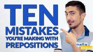 Ten Mistakes You're Making With Prepositions - Free English Grammar Lesson B1+ (Intermediate)