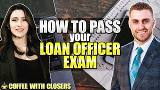 How to Study for and Pass Your Loan Officer Exam