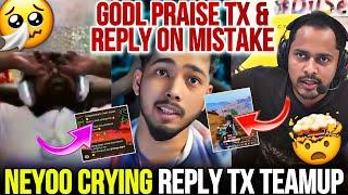 Neyoo Crying  Reply On Tx TeamUp  GodL Praise Tx Reply On Mistake 