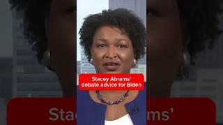 Stacey Abrams’ debate advice for Biden