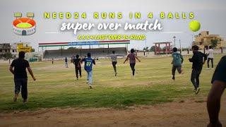 SUPER OVER  IN 31K TOURNAMENT GROUP MATCH ️