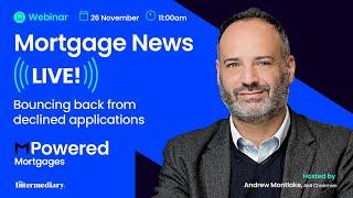 Mortgage News Live: Bouncing back from declined applications