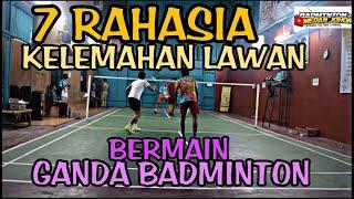 7 RAHASIA KELEMAHAN LAWAN BERMAIN GANDA BADMINTON‼️100% AMPUH‼️