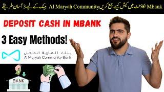 How to Deposit Cash in Mbank Account | 3 Easy Ways for Al Maryah Community Bank