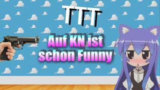 TTT  auf KN ist schon Funny