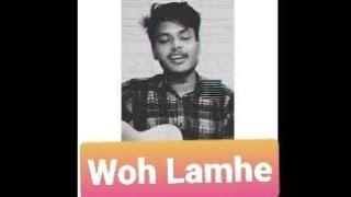 Woh Lamhe Raw Cover...
