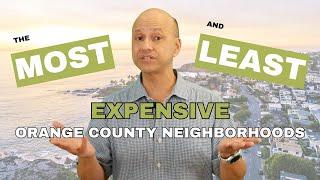 Orange County Home Pricing BREAKDOWN! | Most and Least Expensive OC Neighborhoods