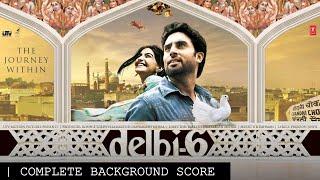 Delhi 6 | A.R.Rahman | Full Background Score (#Remastered - Audio) | BGMs | OST