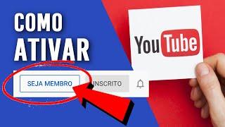 Como ATIVAR o Botão SEJA MEMBRO no Youtube