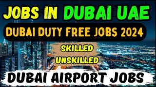 DUBAI AIRPORT JOBS || DUBAI DUTY FREE JOBS 2024 || JOBS IN DUBAI