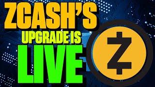 ZCASH'S Upgrade Is Live!