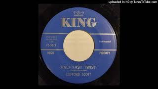 Clifford Scott - Half Fast Twist / Walk That Twist [King, R&B saxy instros 1962]