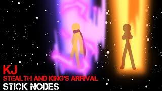 KJ - Stealth and King’s Arrival | Stick Nodes Pro