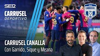 CARRUSEL CANALLA: EL BARÇA ES LÍDER EN SOLITARIO DE LIGA Y PREVIA DEL REAL MADRID-ATLETI (02/03/25)