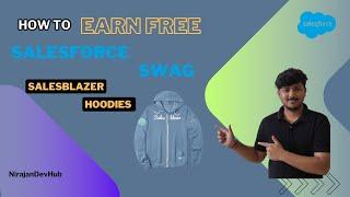 How you can win a  Salesforce New SalesBlazer Hoodies  | 2025|| Free-Swag || Goodies