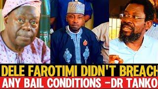 TENSION  Dr Tanko – "Dele Farotimi Didn't Breach Any Bail Conditions"