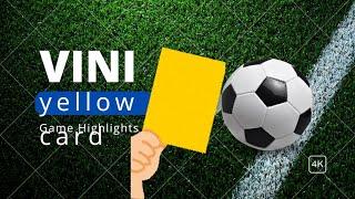 VINICIUS JR yellow card 