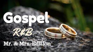 Gospel R&B Mix #15 (Wedding & Marriage Love Songs)