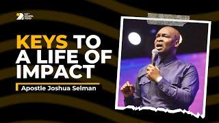 Living a Life Of Impact - Apostle Joshua Selman