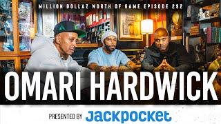 OMARI HARDWICK: MILLION DOLLAZ WORTH OF GAME EPISODE 292