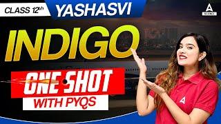 Indigo Class 12 One Shot | Class 12 English | By Shipra Mishra Ma'am