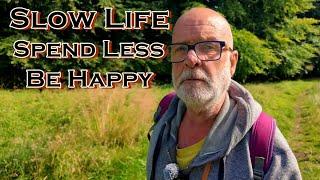 Slow Life | Spend Less, Be Happy