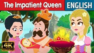 The Impatient Queen - Story In English | Bedtime Stories | Stories for Teenagers | Fairy Tales