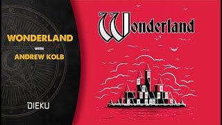 Wonderland with Andrew Kolb