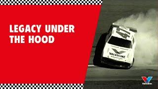 LEGACY Under the Hood | VALVOLINE Motor Sports