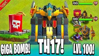 TH17! NEW GIGA BOMB?! LEVEL 100 HEROES! (Clash of Clans)