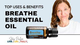  TOP 6 USES and BENEFITS of BREATHE Doterra Essential Oil 