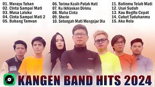 Kangen Band Full Album Terpopuler 2024 Pilihan Lagu Terbaik - Merayu Tuhan, Cinta Sampai Mati