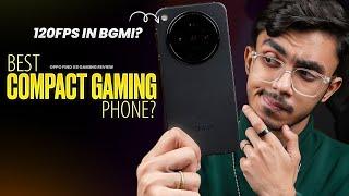 Oppo Find X8 Gaming Review | Best Compact Gaming Phone! | Finally 120Fps in BGMI?