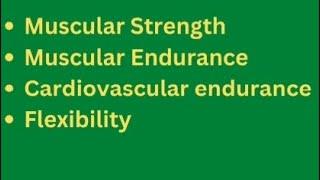 Muscular Strength, Muscular Endurance, Cardiovascular Endurance and Flexibility