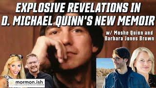 Ep113: Explosive Revelations in D. Michael Quinn's New Memoir: Chosen Path