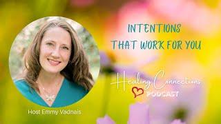 "Intentions that Work for You" with Emmy Vadnais