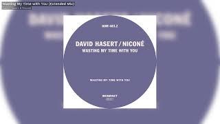 David Hasert & Niconé - Wasting My Time with You (Extended Version) - Kompakt