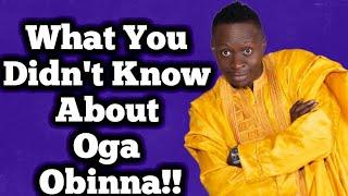 Who Is Oga Obinna's Real Wife, Children,Net Worth